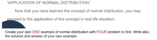 "APPLICATION OF NORMAL DISTRIBUTION" Now that you