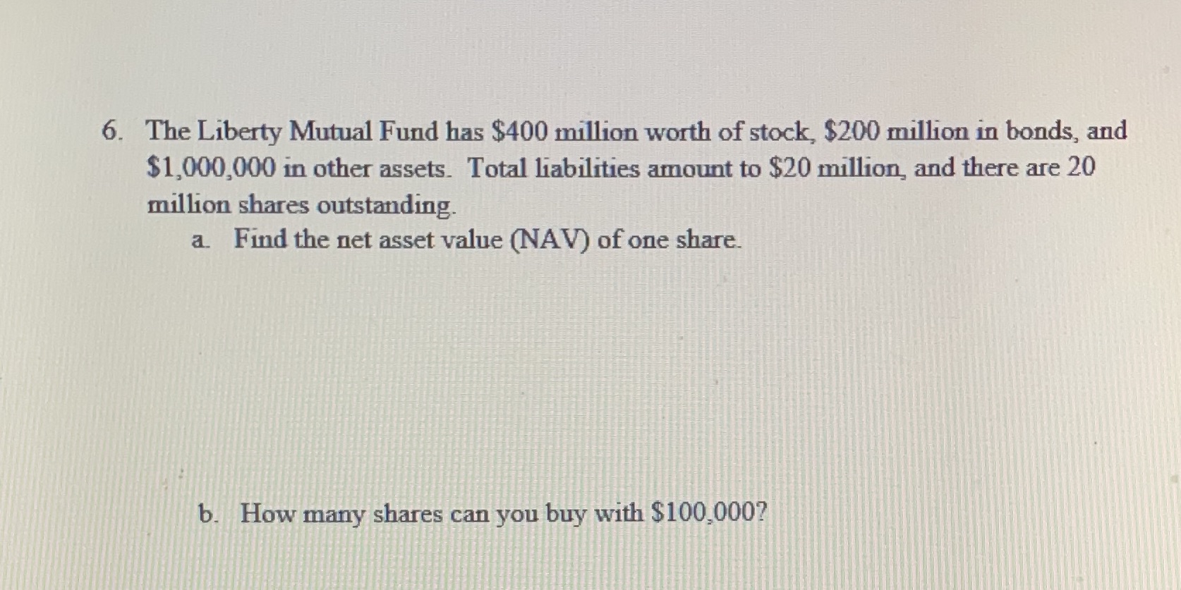 6. The Liberty Mutual Fund has $400 million worth