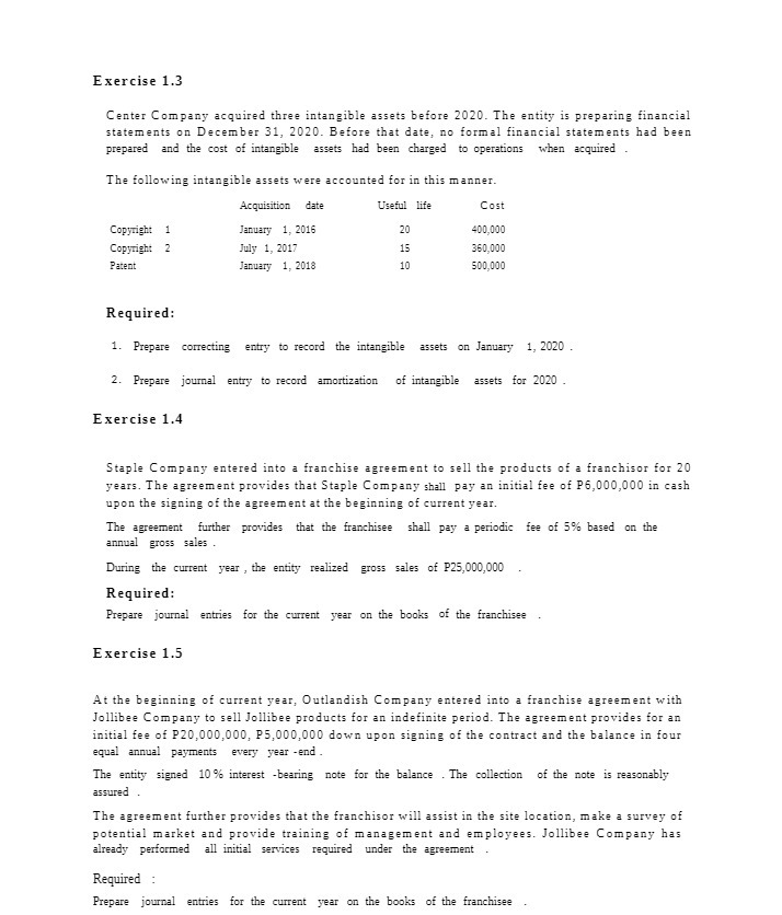 Exercise 1.3 Center Company acquired three