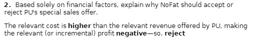 2. Based solely on financial factors, explain why