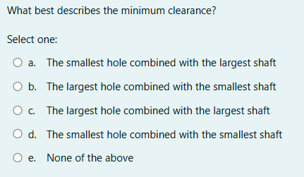answer What best describes the minimum clearance?