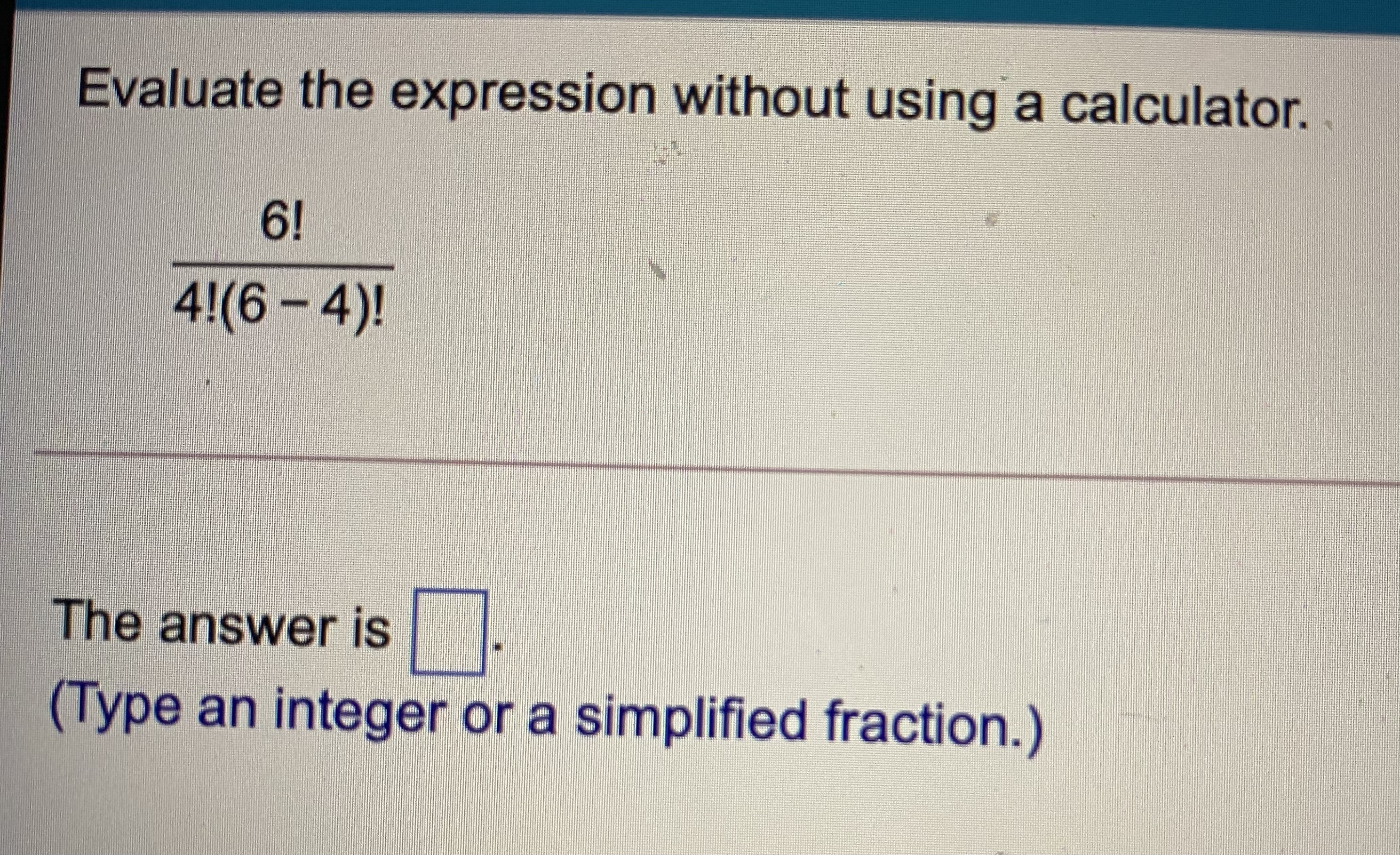 Evaluate the expression without using a