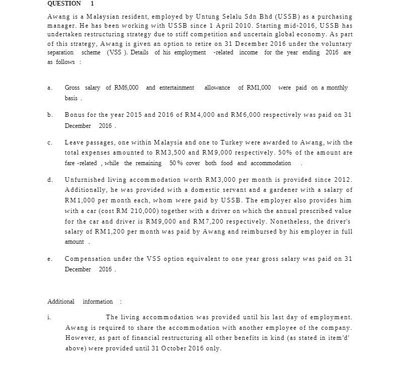 QUESTION 1 Awang is a Malaysian resident,