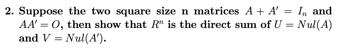 2. Suppose the two square size n matrices A +