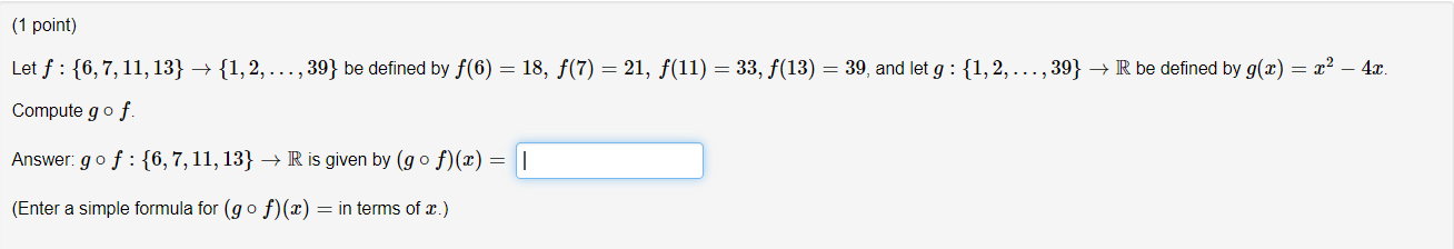 (1 point) Let f : {6, 7, 11, 13} - {1, 2, ...,
