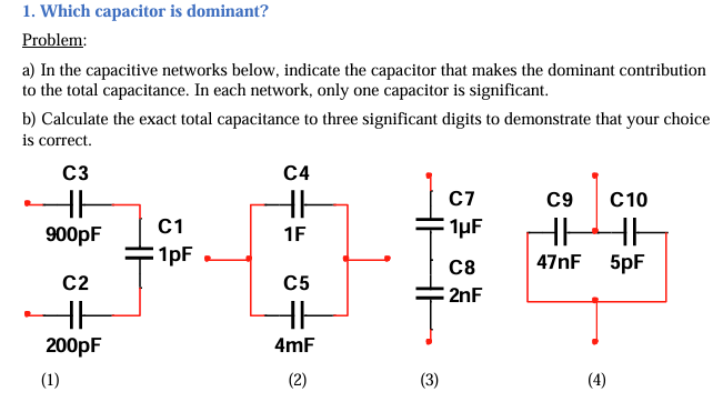 1. Which capacitor is dominant? Problem: a) In