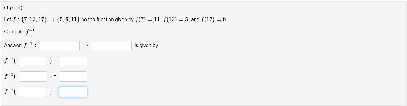(1 point) Let f : {6, 7, 11, 13} - {1, 2, ...,