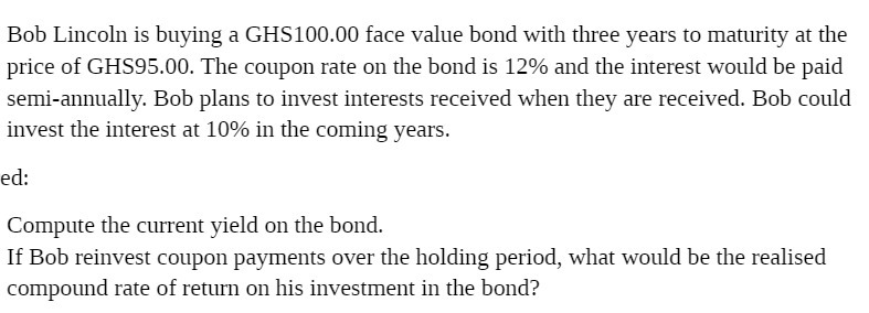 Bob Lincoln is buying a GHS 100.00 face value