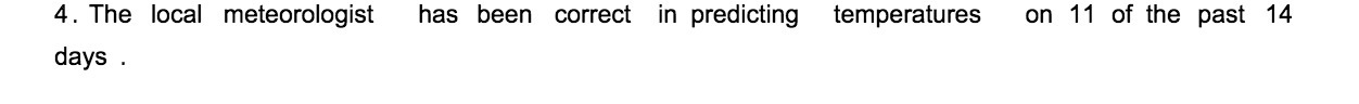 4. The local meteorologist has been correct in