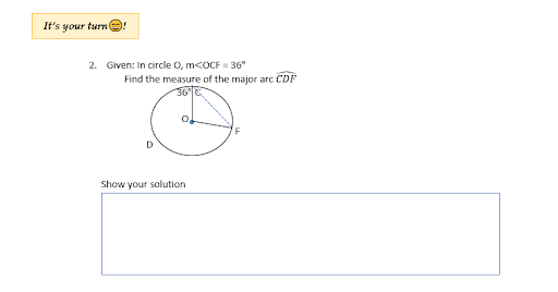 It's your tum @! 2. Given: In circle O, m