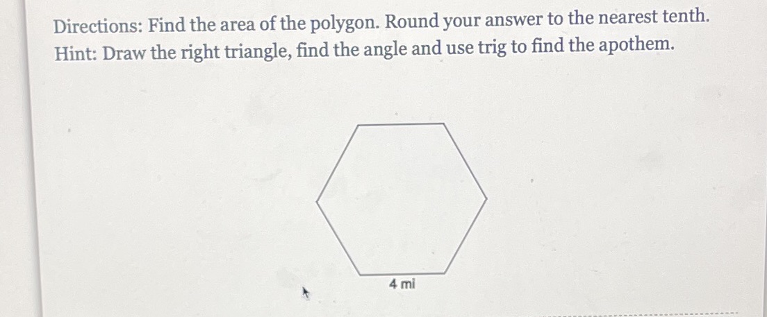 Directions: Find the area of the polygon. Round
