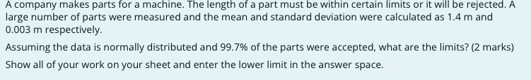A company makes parts for a machine. The length