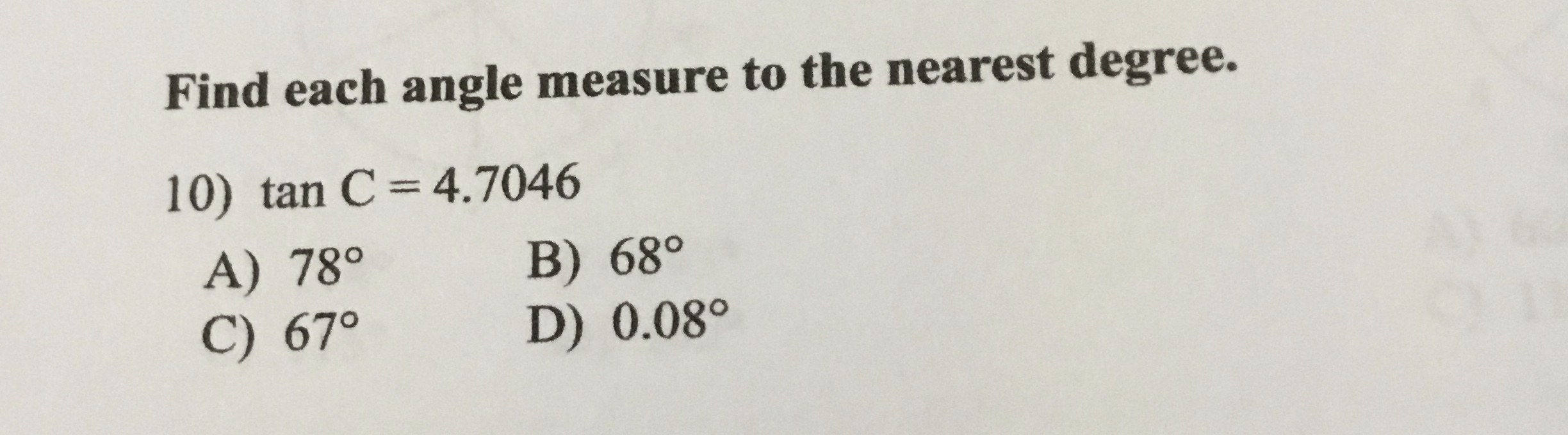 find each angle measure to the nearest dgree Find