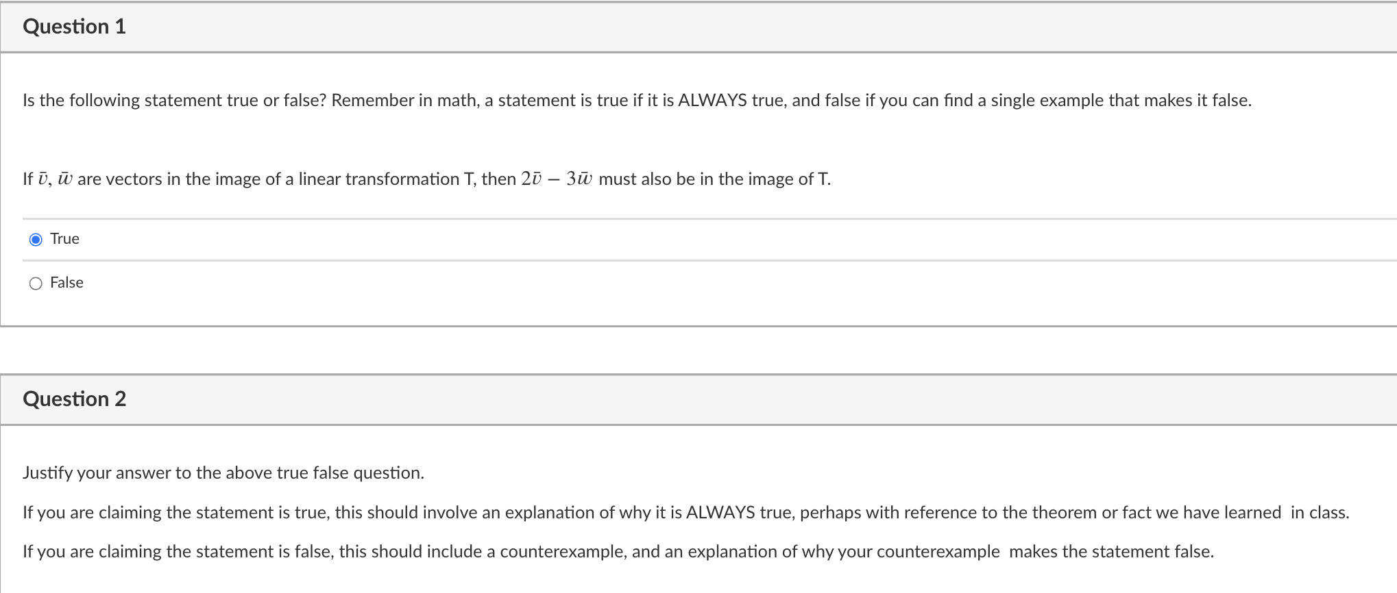 Question 1 Is the following statement true or