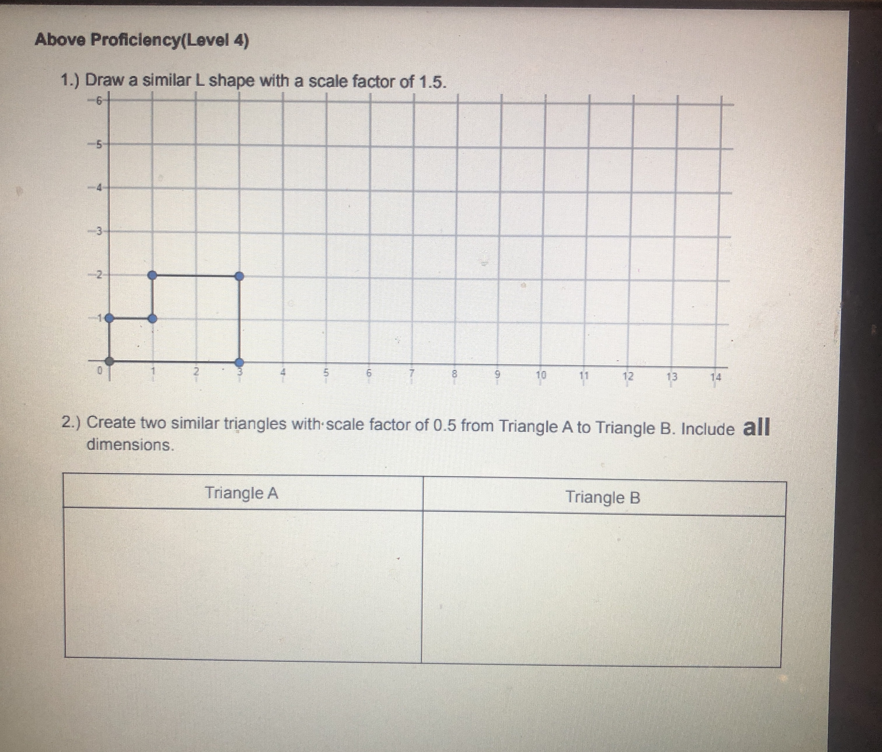 \fAbove Proficiency(Level 4) 1.) Draw a similar L