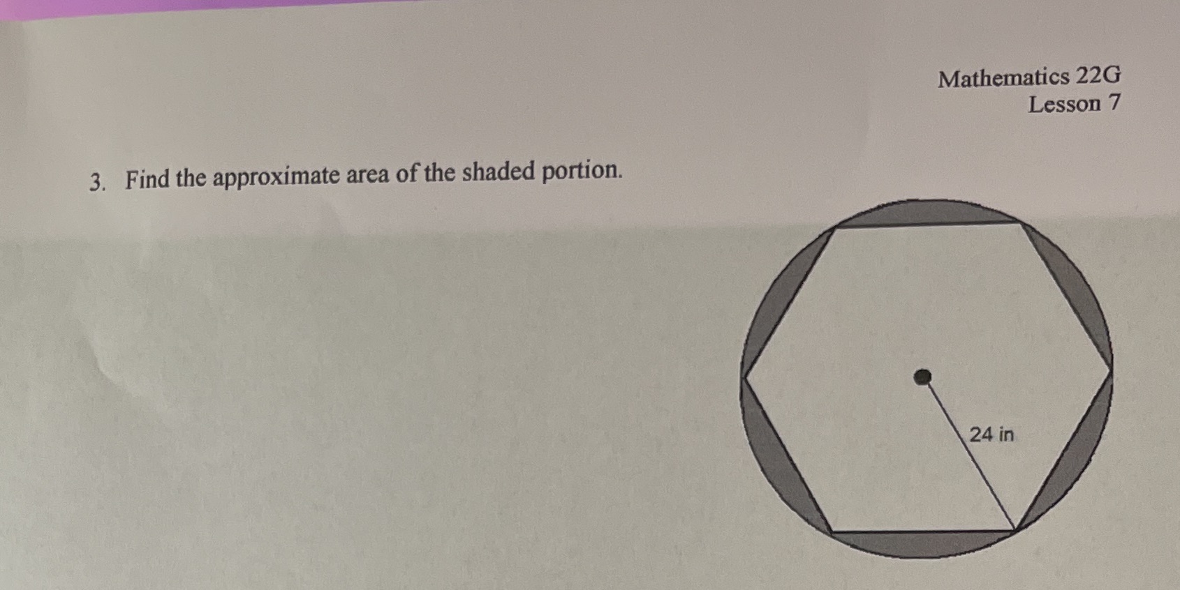 Mathematics 22G Lesson 7 3. Find the approximate