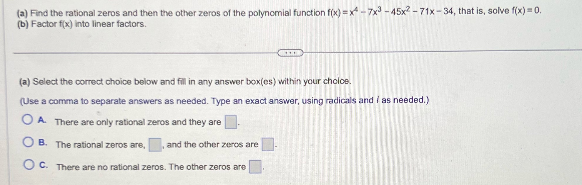 (a) Find the rational zeros and then the other