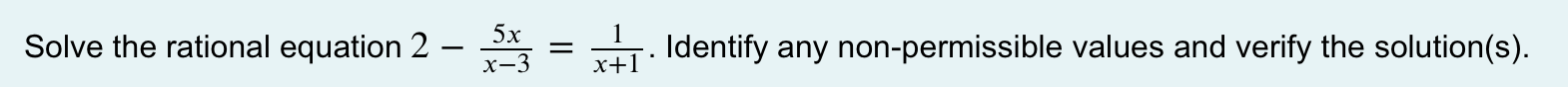 \f5x Solve the rational equation x_3 = . Identify
