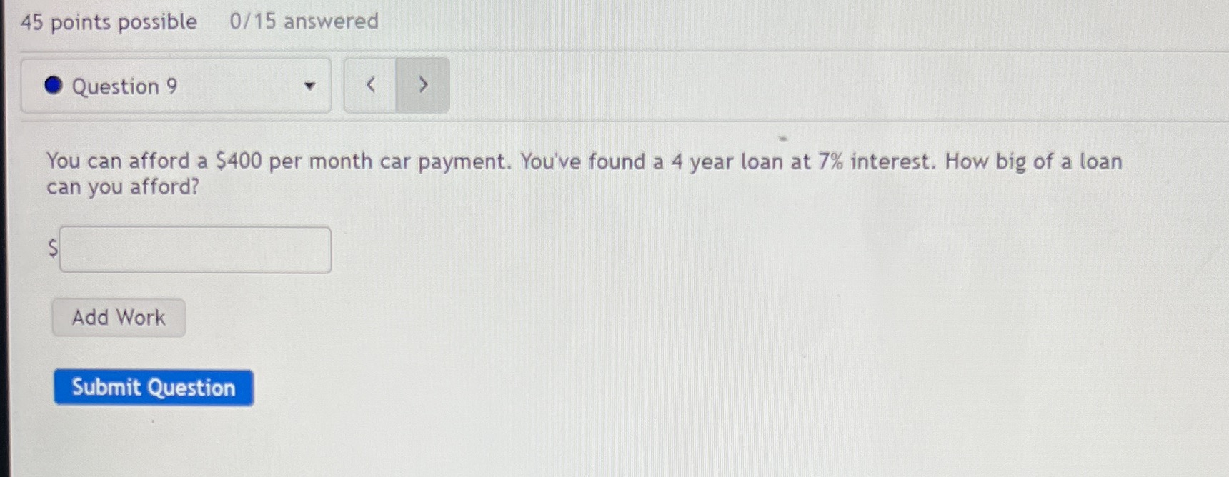 45 points possible 0/15 answered Question 9 < You