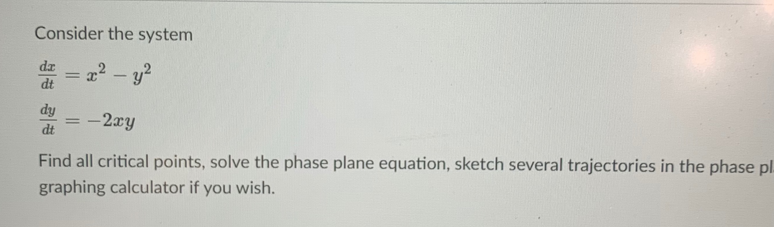 Consider the system dx dt = a .2 2 2 dy dt =-2xy
