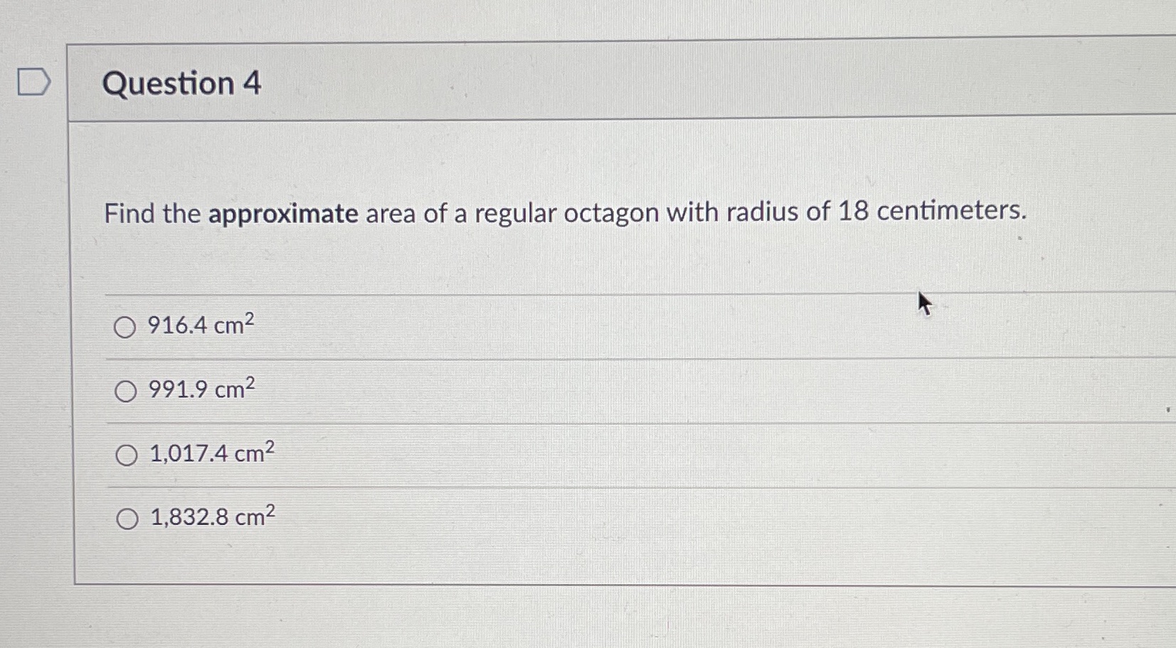 D Question 4 Find the approximate area of a