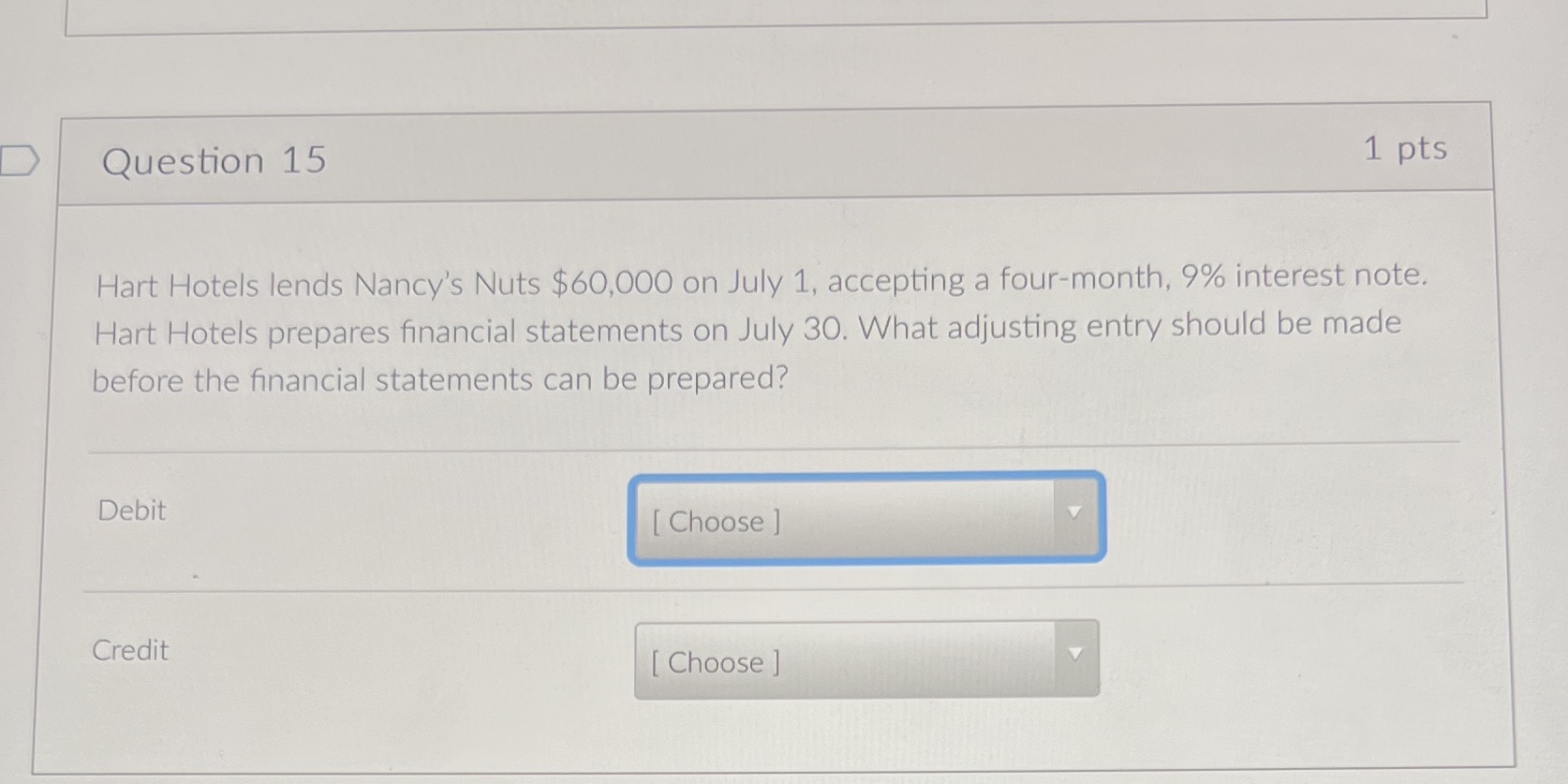 Question 15 1 pts Hart Hotels lends Nancy's