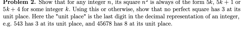 Problem 2. Show that for any integer \":1, its
