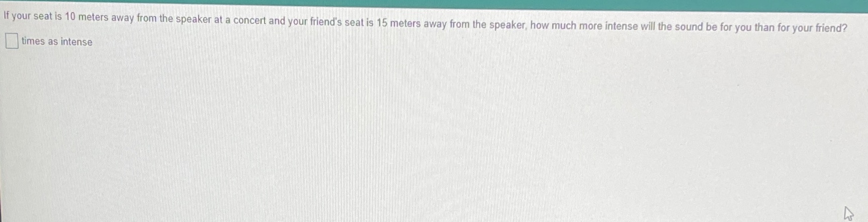 If your seat is 10 meters away from the speaker