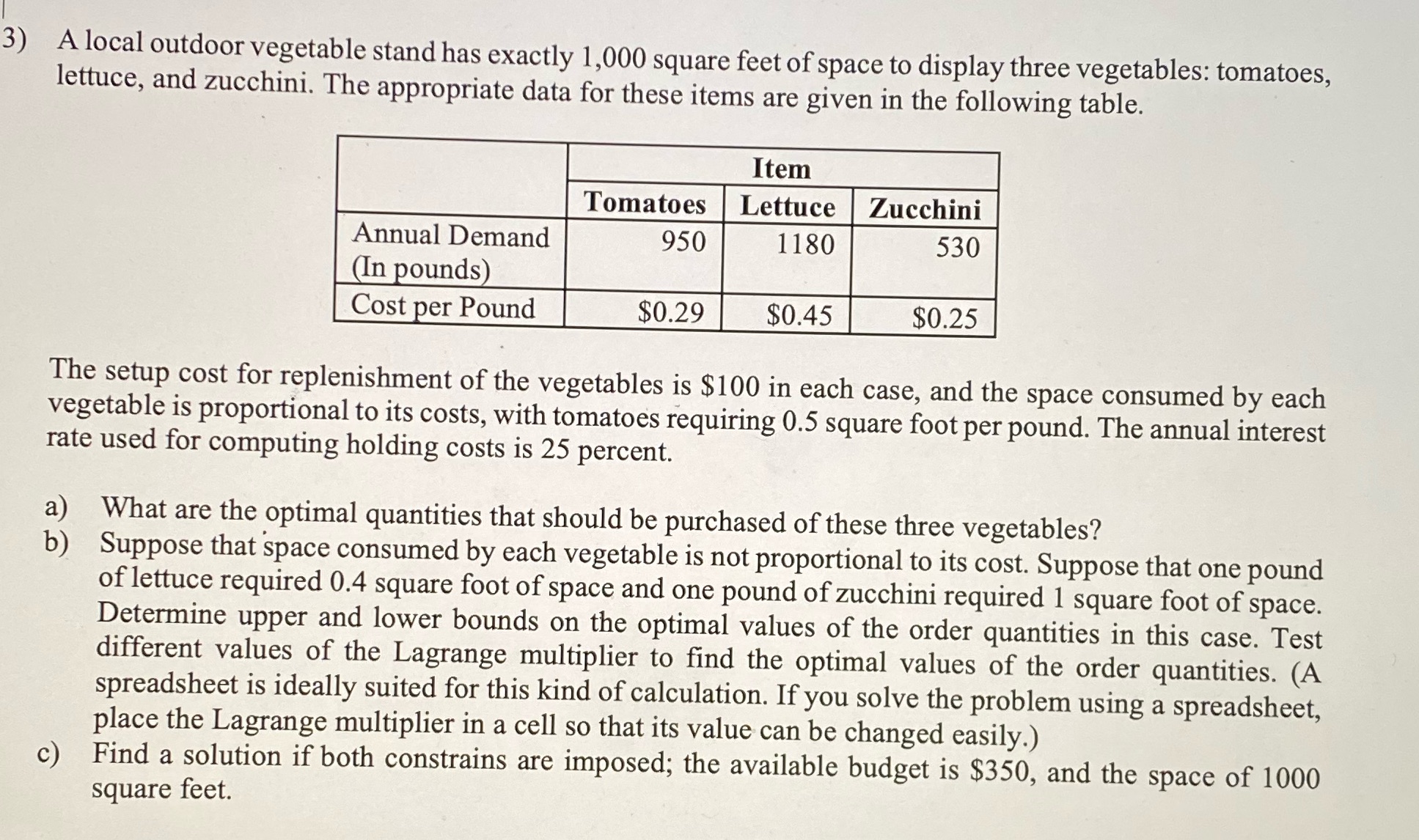 3) A local outdoor vegetable stand has exactly