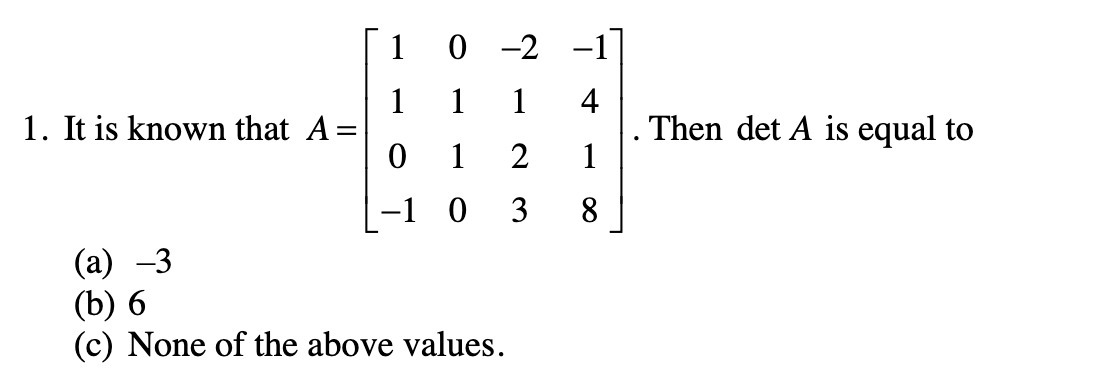 1021 1 1 1 4 1. It is known that A = . Then det A