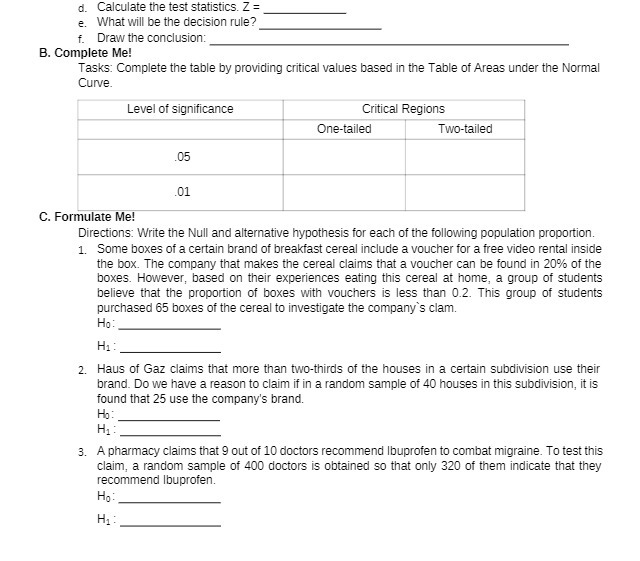 d. Calculate the test statistics. Z = e. What