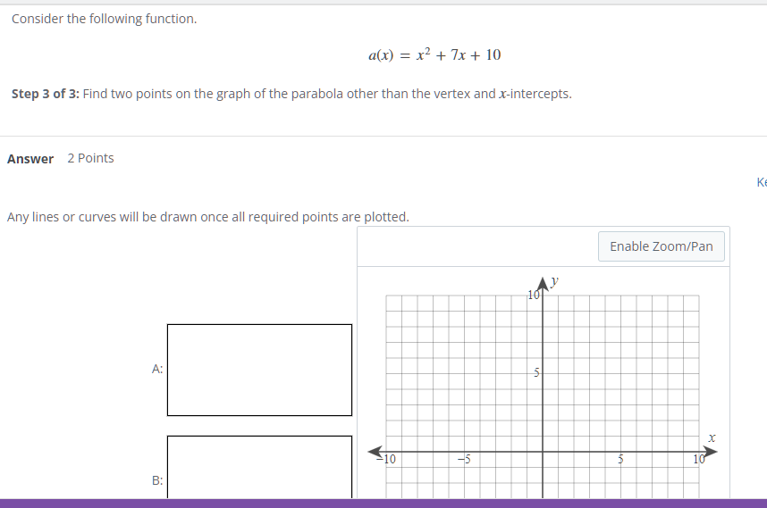 Consider the following function. a(x) = x2 +7x+