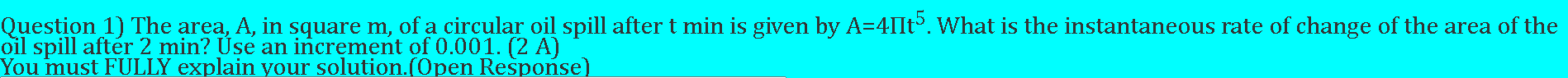 Question 1) The area, A, in square m, of a