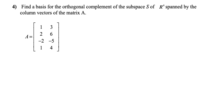 4] Find a basis for the orthogonal complement of