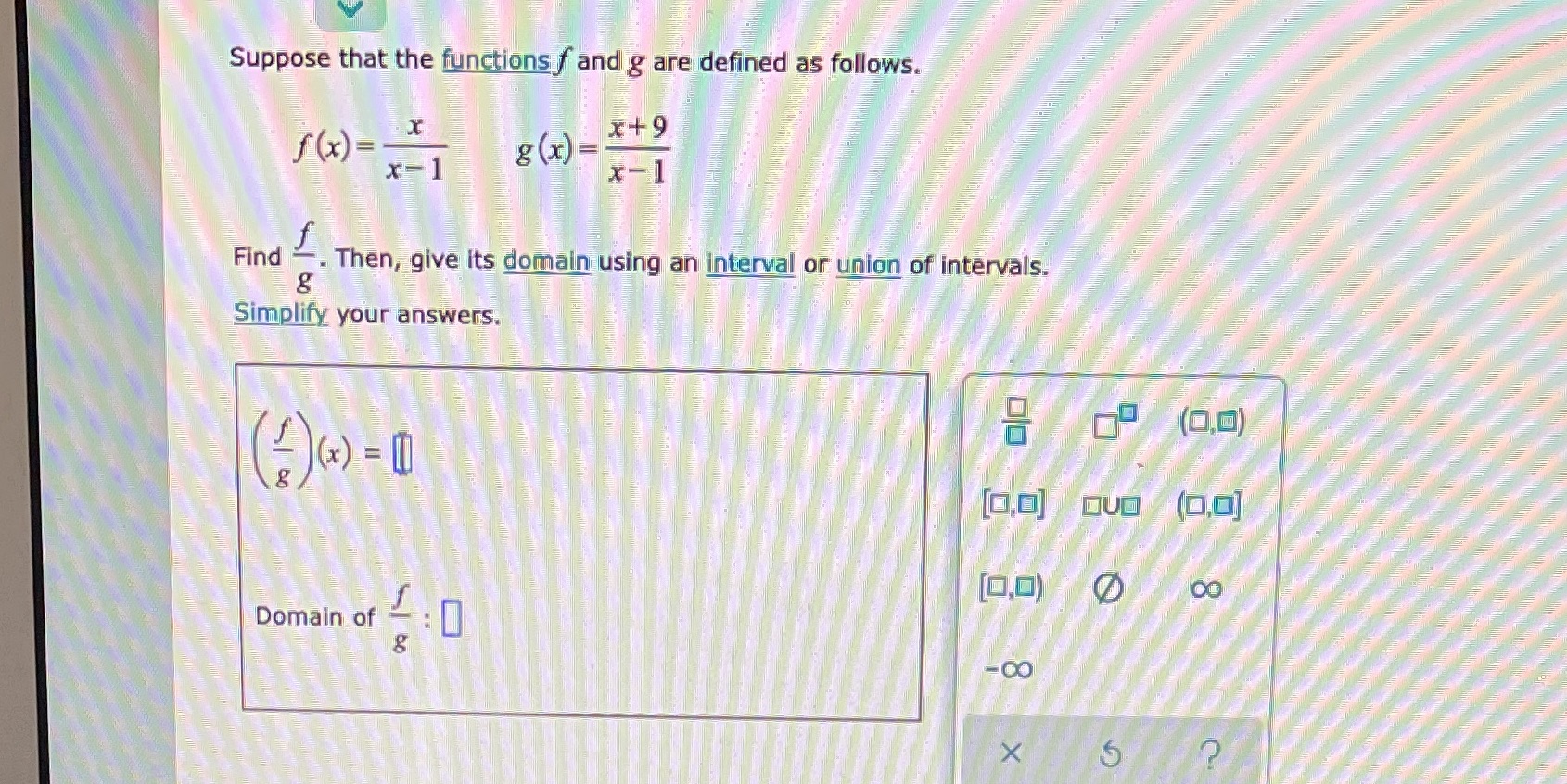 Suppose that the functions f and g are defined as