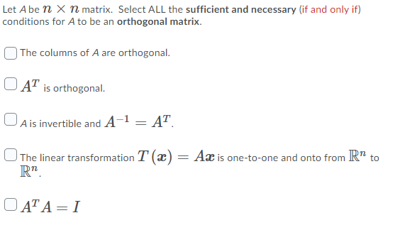 Let A be in; K H matrix. Select ALL the