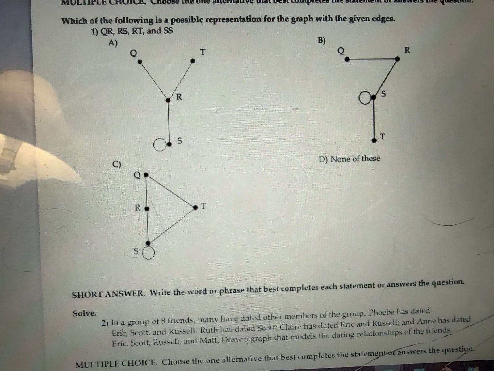 Which of the following is another way to