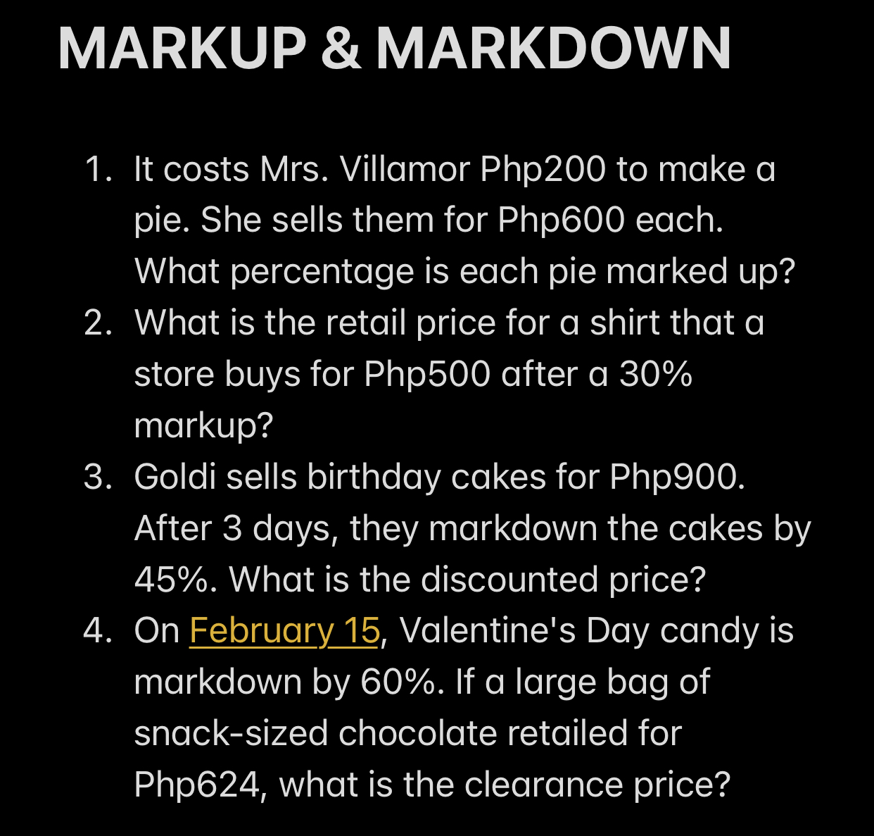 MARKUP & MARKDOWN 1. It costs Mrs. Villamor