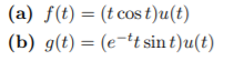How do you find the following Laplace transform