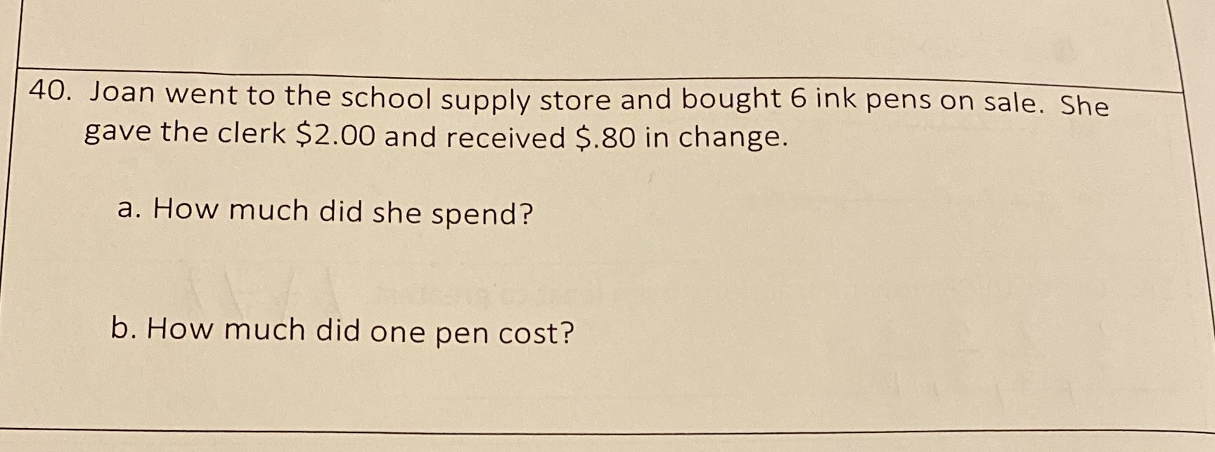 40. Joan went to the school supply store and