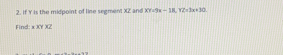 2. If Y is the midpoint of line segment XZ and
