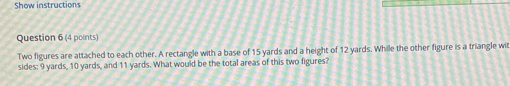 Show instructions Question 6 (4 points) Two