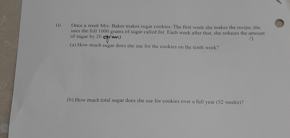 Hurry please 10. Once a week Mrs. Baker makes