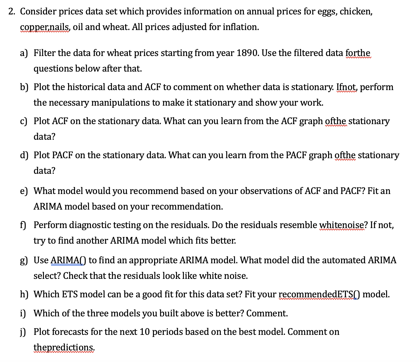 Use the fpp3 package.| 1. Consider tourism data