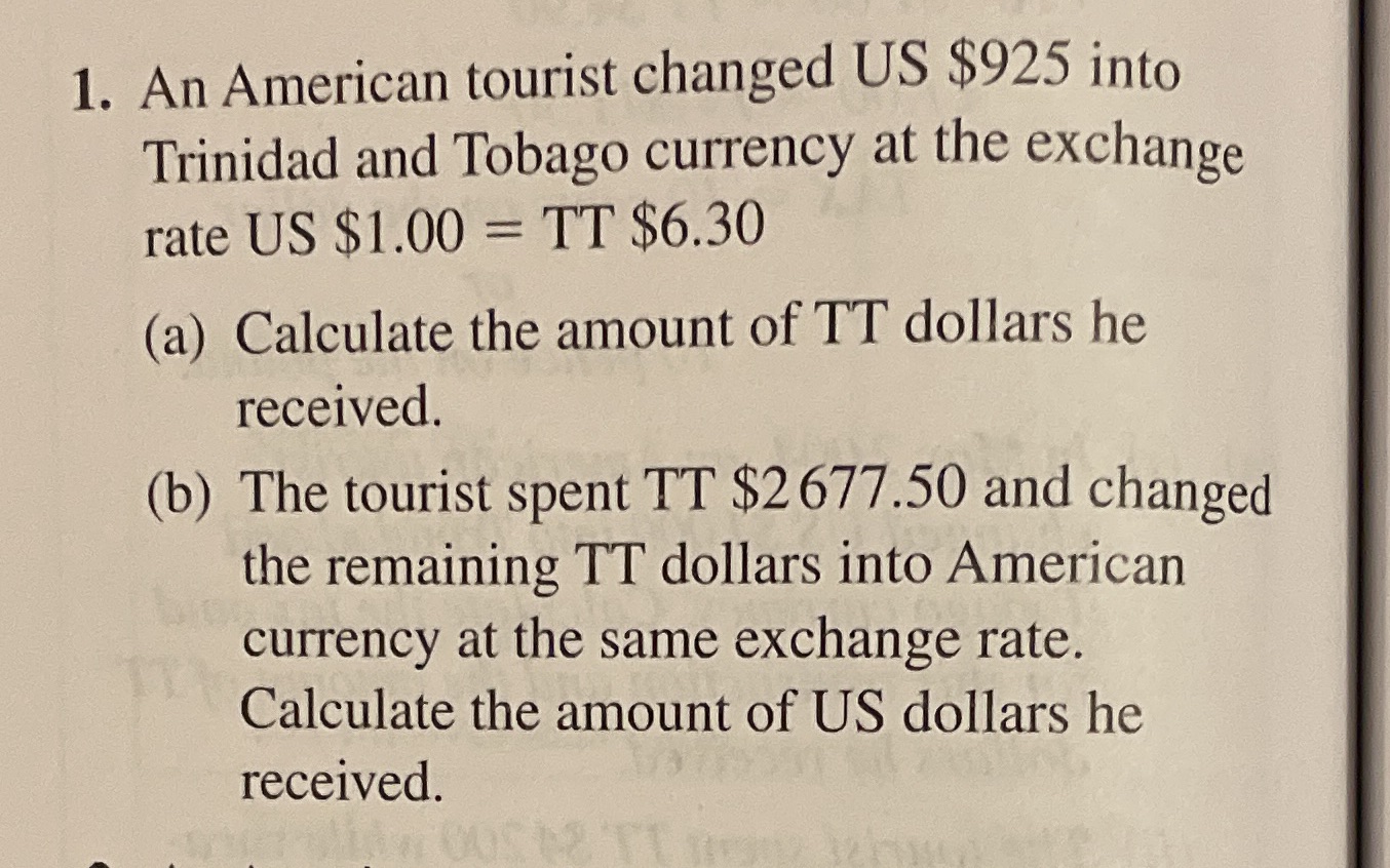 1. An American tourist changed US $925 into