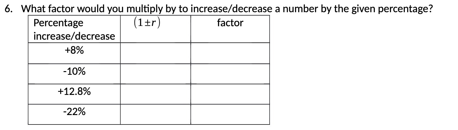 6. What factor would you multiply by to