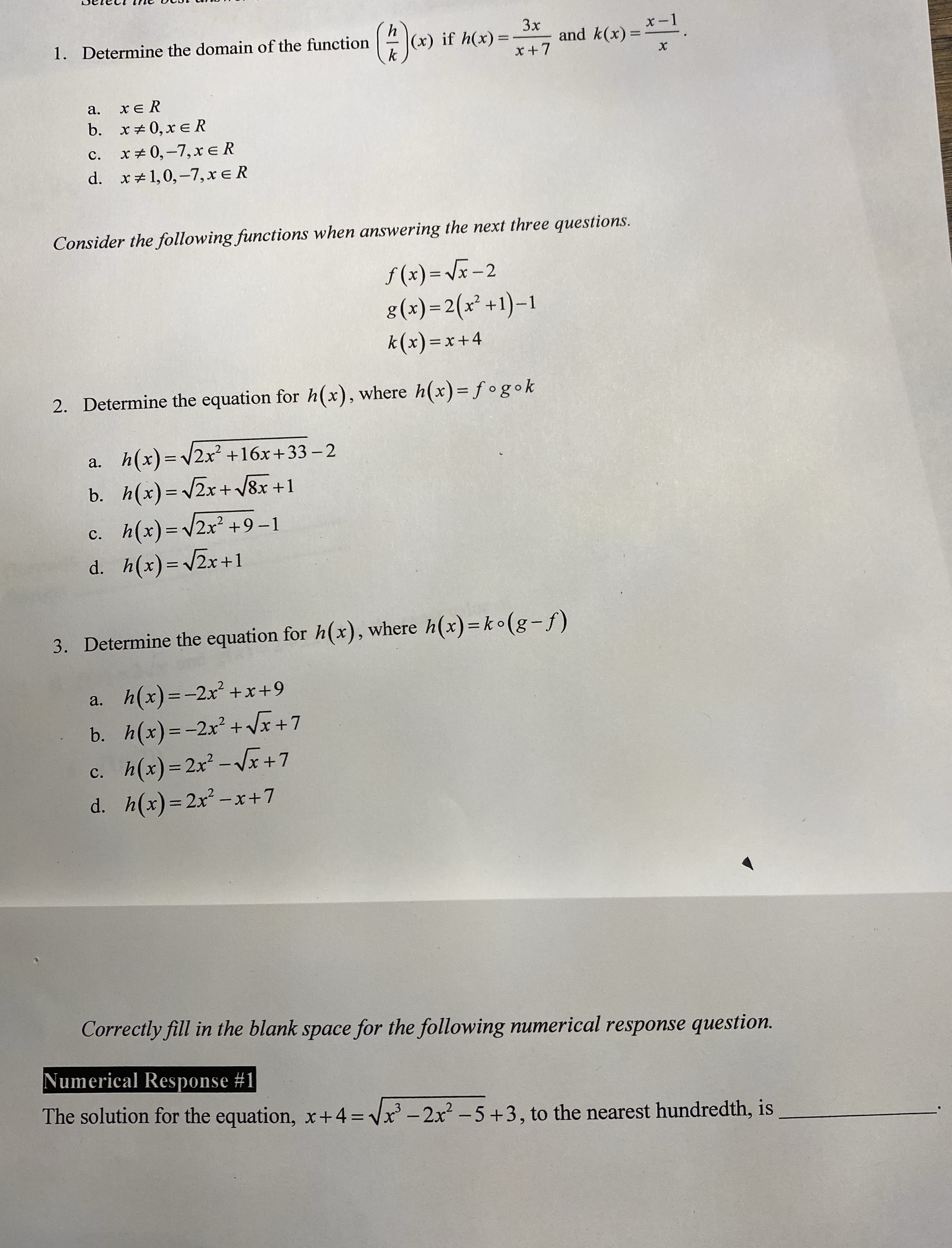 1. Determine the domain of the function (* ) (x)