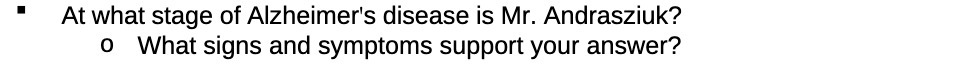 At what stage of Alzheimer's disease is Mr.