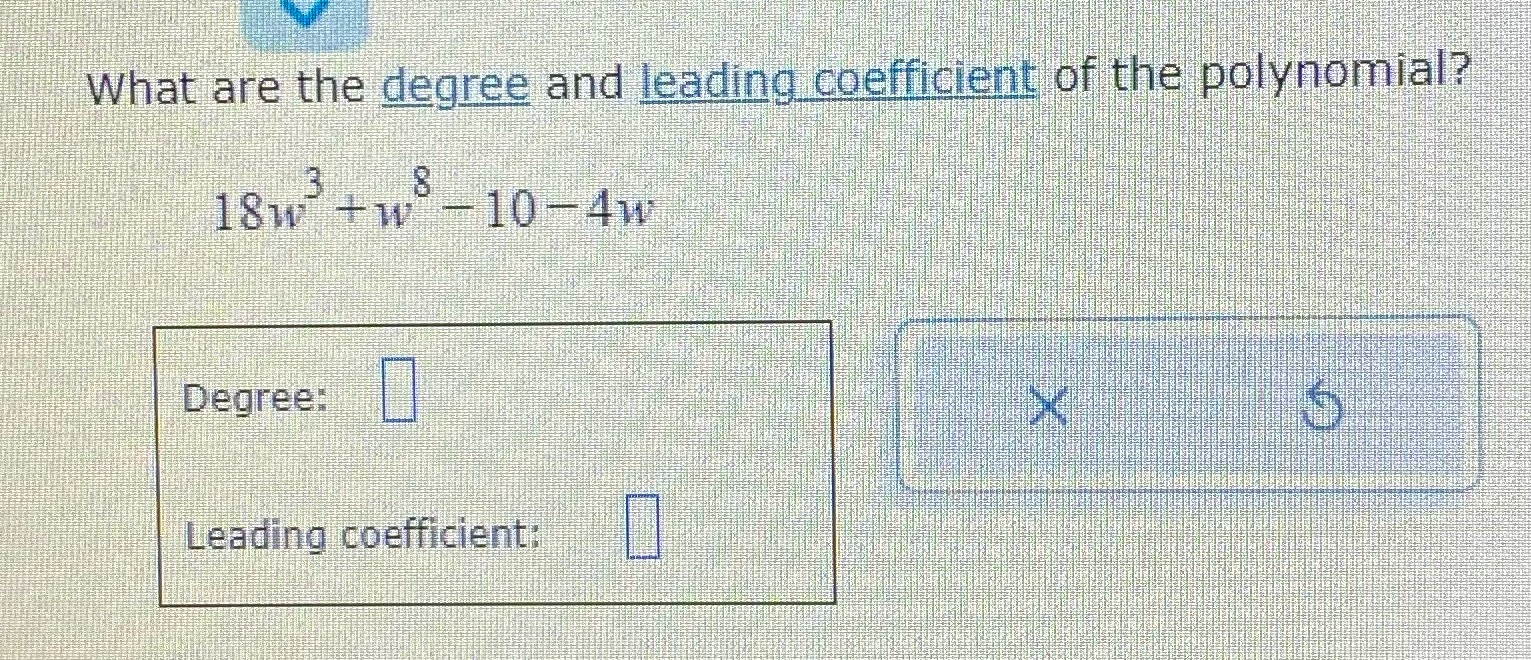 What are the degree and leading coefficient of
