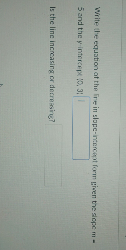 Write the equation in slope-intercept and is the